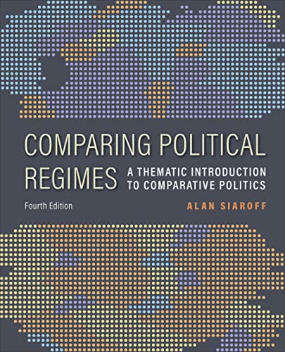 Stock image for Comparing Political Regimes: A Thematic Introduction to Comparative Politics, Fourth Edition for sale by ThriftBooks-Atlanta
