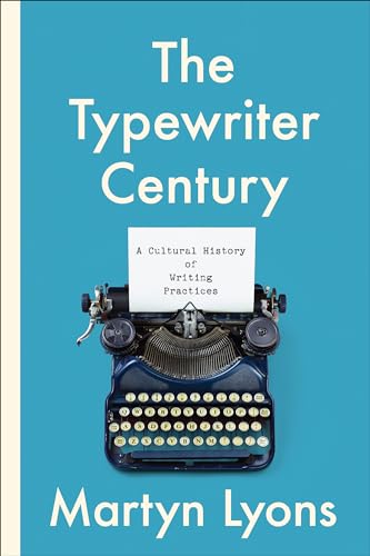 9781487525736: The Typewriter Century: A Cultural History of Writing Practices (Studies in Book and Print Culture)
