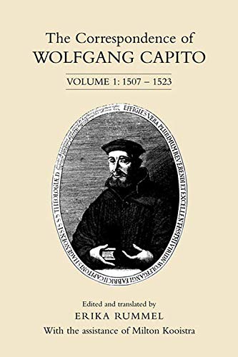 Beispielbild fr The Correspondence of Wolfgang Capito: Volume 1: 1507-1523 zum Verkauf von Atticus Books