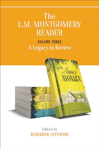 Beispielbild fr The L.M. Montgomery Reader: Volume Three: A Legacy in Review (L.M. Montgomery Library) zum Verkauf von Books From California