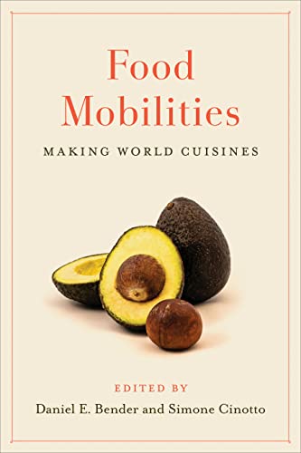 9781487526498: Food Mobilities: Making World Cuisines: 1