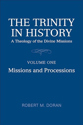 9781487527068: The Trinity in History: A Theology of the Divine Missions - Missions and Processions