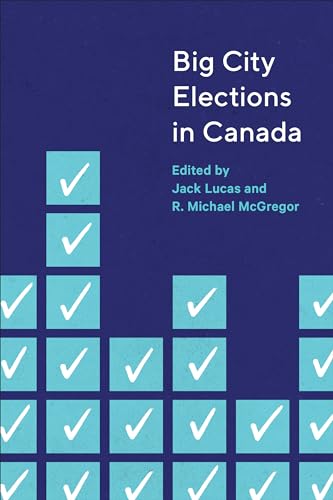 Beispielbild fr Big City Elections in Canada zum Verkauf von Atticus Books