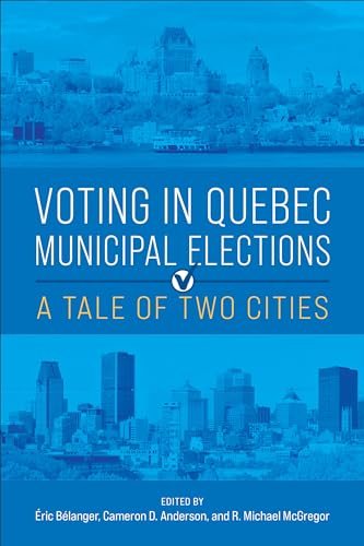 Beispielbild fr Voting in Quebec Municipal Elections: A Tale of Two Cities zum Verkauf von Books From California