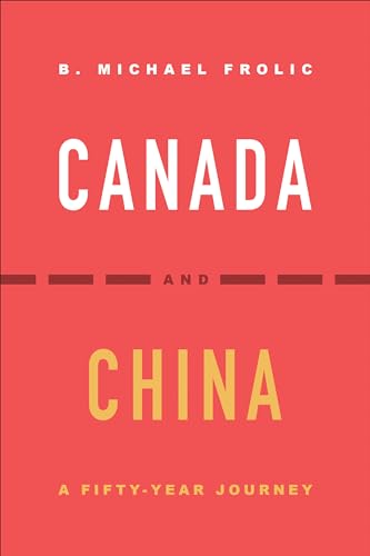 Beispielbild fr Canada and China: A Fifty-Year Journey zum Verkauf von Zoom Books Company
