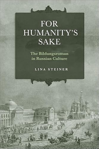 Stock image for For Humanity's Sake: The Bildungsroman in Russian Culture [Paperback] Steiner, Lina for sale by Brook Bookstore