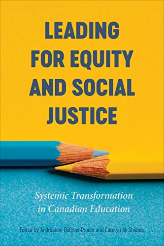 Beispielbild fr Leading for Equity and Social Justice: Systemic Transformation in Canadian Education zum Verkauf von Books From California