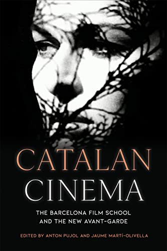 Imagen de archivo de Catalan Cinema: The Barcelona Film School and the New Avant-Garde (Toronto Iberic) a la venta por Books From California