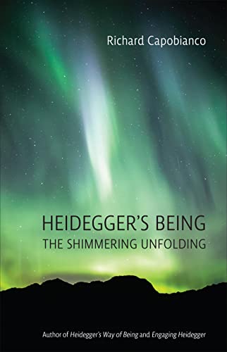 Beispielbild fr Heidegger's Being: The Shimmering Unfolding (New Studies in Phenomenology and Hermeneutics) zum Verkauf von SecondSale
