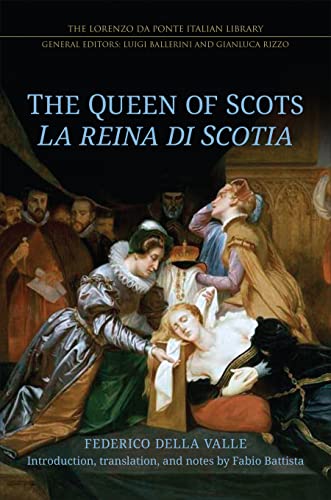 Imagen de archivo de The Queen of Scots: La reina di Scotia (Lorenzo Da Ponte Italian Library) a la venta por BooksRun