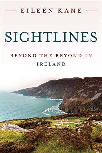 Imagen de archivo de Sightlines: Beyond the Beyond in Ireland a la venta por BooksRun