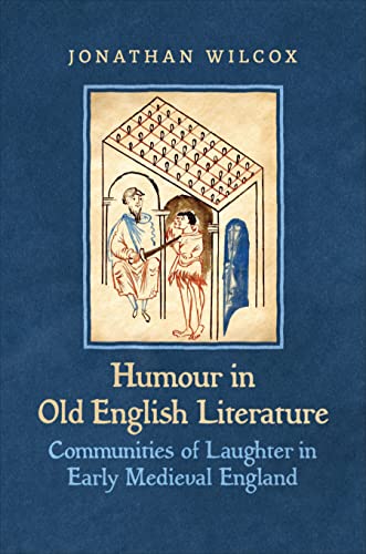 Imagen de archivo de Humour in Old English Literature: Communities of Laughter in Early Medieval England a la venta por Books From California