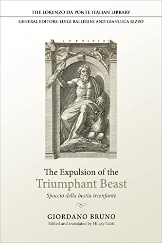Beispielbild fr The Expulsion of the Triumphant Beast: Spaccio della bestia trionfante (Lorenzo Da Ponte Italian Library) zum Verkauf von Books From California