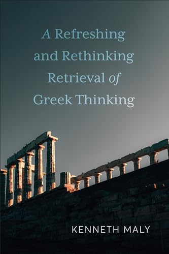 Beispielbild fr A Refreshing and Rethinking Retrieval of Greek Thinking zum Verkauf von Blackwell's