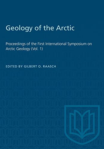 Beispielbild fr Geology of the Arctic: Proceedings of the First International Symposium on Arctic Geology (Vol. 1) (Heritage) zum Verkauf von Lucky's Textbooks
