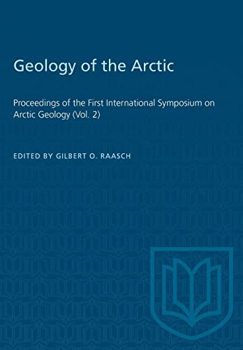 Beispielbild fr Geology of the Arctic: Proceedings of the First International Symposium on Arctic Geology (Vol. 2) (Heritage) zum Verkauf von Lucky's Textbooks