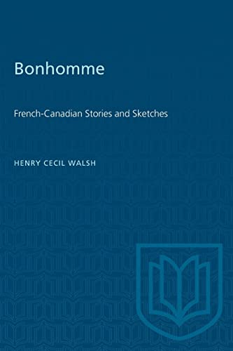 Imagen de archivo de Bonhomme: French-Canadian Stories and Sketches (Heritage) a la venta por Lucky's Textbooks