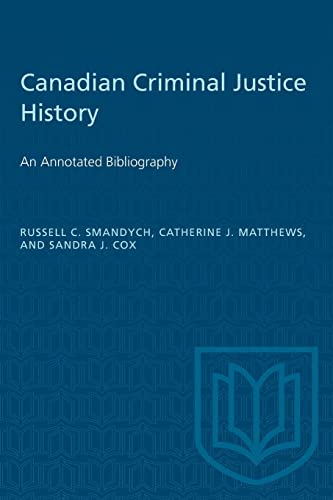 9781487573119: Canadian Criminal Justice History: An Annotated Bibliography (Heritage)