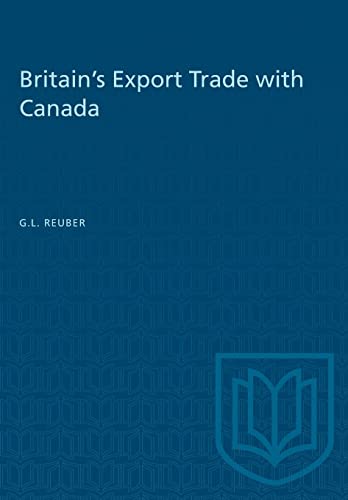 9781487573324: Britain's Export Trade with Canada (Heritage)