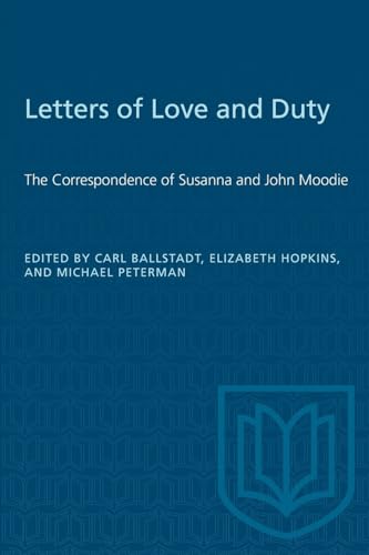 Stock image for Letters of Love and Duty: The Correspondence of Susanna and John Moodie (Heritage) for sale by Revaluation Books
