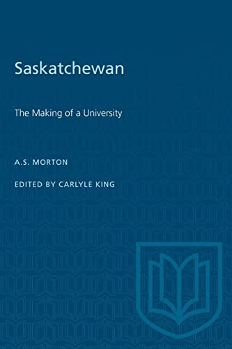 9781487578831: Saskatchewan: The Making of a University