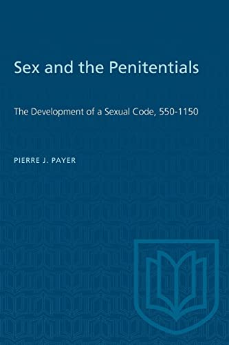 Stock image for Sex and the Penitentials: The Development of a Sexual Code, 550-1150 (Heritage) for sale by Lucky's Textbooks