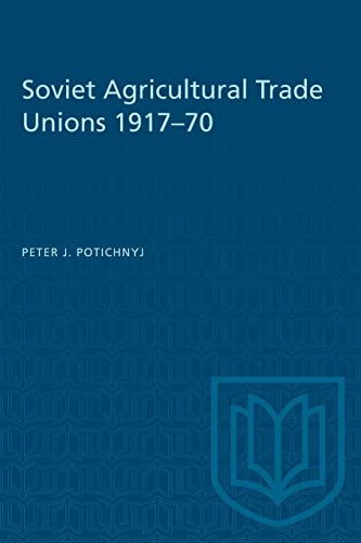 9781487580803: Soviet Agricultural Trade Unions 1917-70 (Heritage)