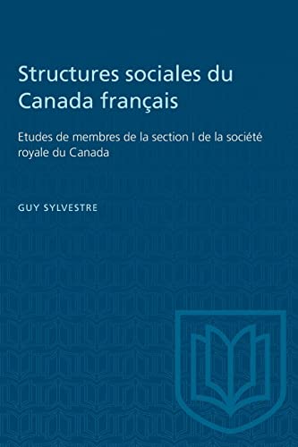Stock image for Structures sociales du Canada franais: Etudes de membres de la section I de la socit royale du Canada (Heritage) (French Edition) for sale by Lucky's Textbooks