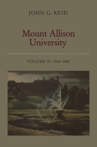 Stock image for Mount Allison University, Volume II: 1914-1963 (Heritage)