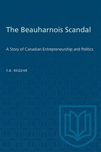 Imagen de archivo de The Beauharnois Scandal: A Story of Canadian Entrepreneurship and Politics (Heritage) a la venta por Lucky's Textbooks
