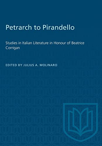 Stock image for Petrarch to Pirandello: Studies in Italian Literature in Honour of Beatrice Corrigan (Heritage) for sale by Lucky's Textbooks
