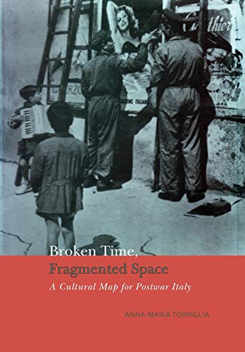 Imagen de archivo de Broken Time, Fragmented Space: A Cultural Map of Postwar Italy (Heritage) a la venta por Lucky's Textbooks