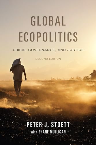 Stock image for Global Ecopolitics: Crisis, Governance, and Justice, Second Edition for sale by Bookmonger.Ltd