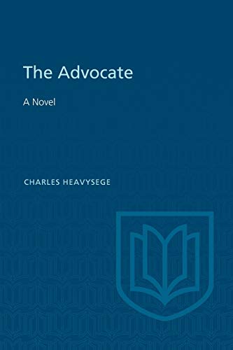 9781487591540: The Advocate: A Novel (Heritage)