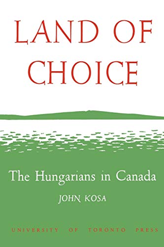 Beispielbild fr Land of Choice: The Hungarians in Canada (Heritage) zum Verkauf von Lucky's Textbooks