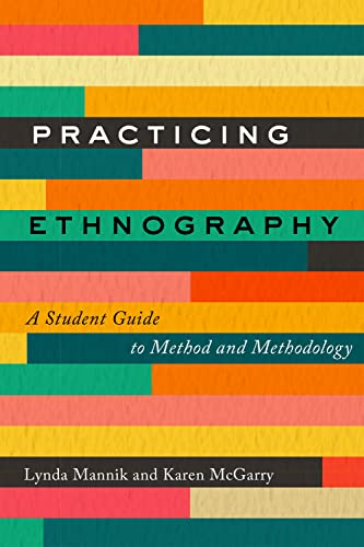 Beispielbild fr Practicing Ethnography: A Student Guide to Method and Methodology zum Verkauf von WorldofBooks