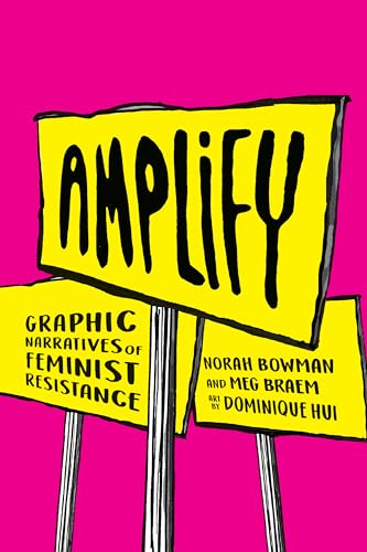 Beispielbild fr Amplify : Graphic Narratives of Feminist Resistance zum Verkauf von Better World Books