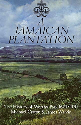 9781487598198: A Jamaican Plantation: The History of Worthy Park 1670-1970 (Heritage)