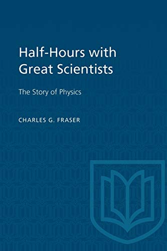 Stock image for Half-Hours with Great Scientists: The Story of Physics (Heritage) for sale by Lucky's Textbooks