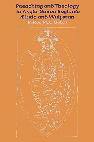 9781487598907: Preaching and Theology in Anglo-Saxon England: lfric and Wulfstan
