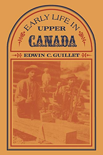 Beispielbild fr Early Life in Upper Canada zum Verkauf von Blackwell's