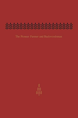 Stock image for The Pioneer Farmer and Backwoodsman: Volume One for sale by Benjamin Books
