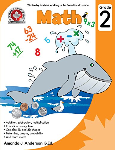 Imagen de archivo de Math Grade 2: Addition, subtraction, multiplication, Canadian money and time, Complex 2D and 3D shapes, Patterning, graphs, probability, and much more! 64 Pages Full-Colour Workbook a la venta por Better World Books