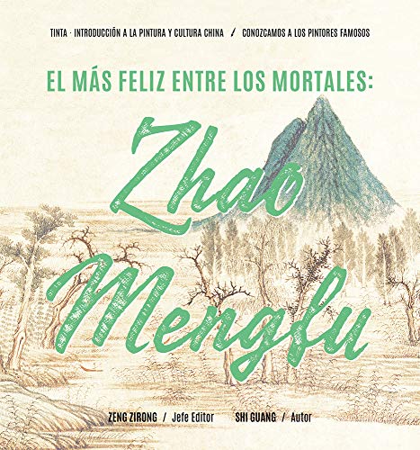 Stock image for El Ms Feliz entre los Mortales: Zhao Mengfu for sale by Revaluation Books