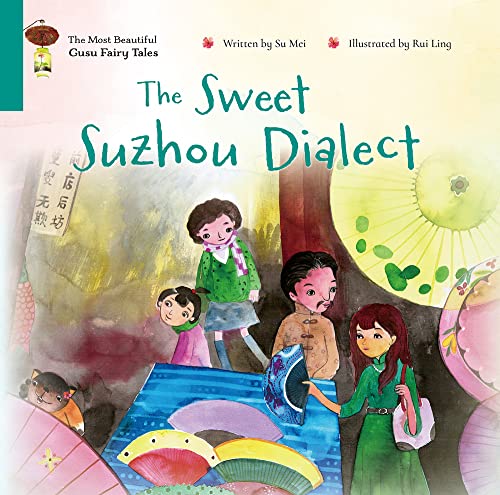 9781487811198: The Sweet Suzhou Dialect (The Most Beautiful Gusu Fairy Tales)