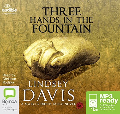 Beispielbild fr Three Hands in the Fountain (Marcus Didius Falco (9)) zum Verkauf von Revaluation Books