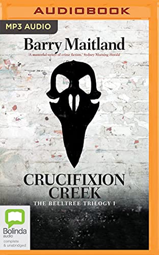 Beispielbild fr Crucifixion Creek (The Belltree Trilogy, 1) zum Verkauf von Irish Booksellers