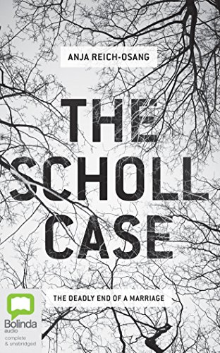 Beispielbild fr The Scholl Case: The Deadly End of a Marriage zum Verkauf von Books From California