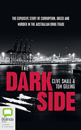 Beispielbild fr The Dark Side: The explosive story of corruption, greed and murder in the Australian drug trade zum Verkauf von Books From California
