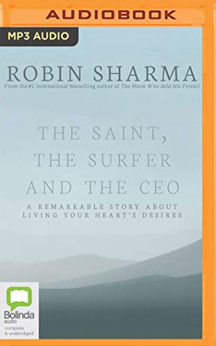 Beispielbild fr The Saint, the Surfer and the Ceo: A Remarkable Story About Living Your Heart's Desires zum Verkauf von Buchpark